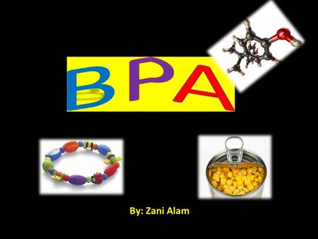 BPA By: Zani Alam.