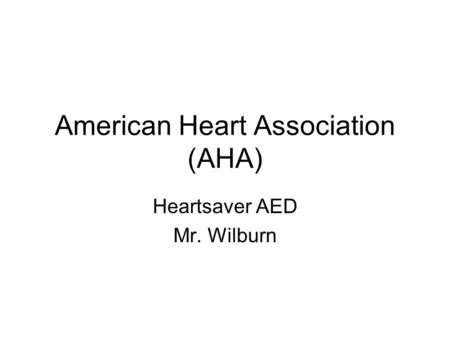 American Heart Association (AHA)