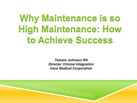 Why Maintenance is so High Maintenance: How to Achieve Success