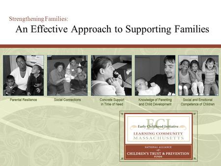 Strengthening Families: An Effective Approach to Supporting Families.