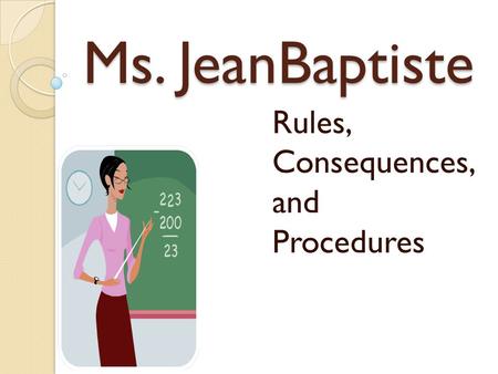 Rules, Consequences, and Procedures