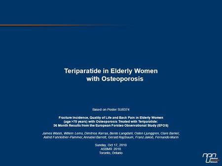 Teriparatide in Elderly Women with Osteoporosis Based on Poster SU0374 Fracture Incidence, Quality of Life and Back Pain in Elderly Women (age >75 years)