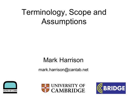 Terminology, Scope and Assumptions Mark Harrison