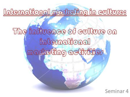 International marketing in culture: The influence of culture on