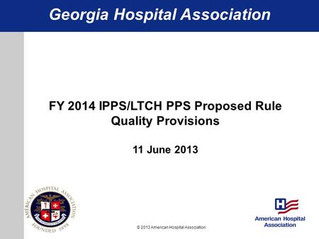 Georgia Hospital Association FY 2014 IPPS/LTCH PPS Proposed Rule