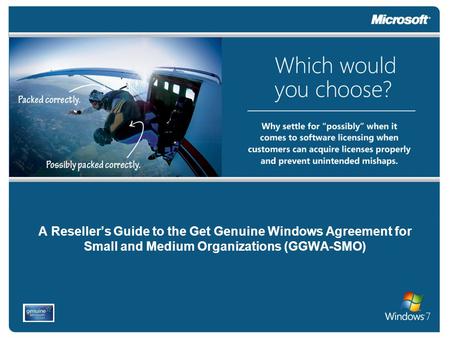 A Reseller’s Guide to the Get Genuine Windows Agreement for Small and Medium Organizations (GGWA-SMO)