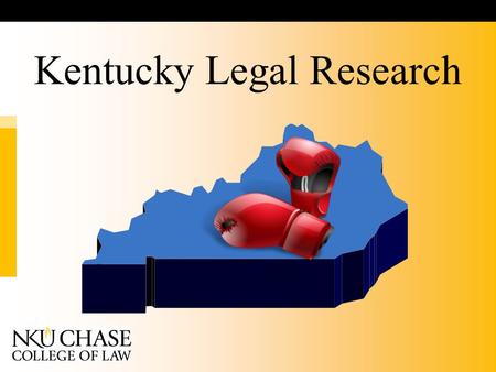 Kentucky Legal Research. Sources to Consult:  Print  C.A.L.R.  Casemaker  Fastcase  Bloomberg Law  Westlaw  Lexis  LawReader.com  FREE websites.