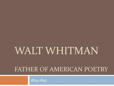 Walt Whitman father of American poetry