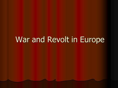 War and Revolt in Europe. Henry IV and Duke of Sully Henry IV of France begins the process of restoring royal power. Henry IV of France begins the process.
