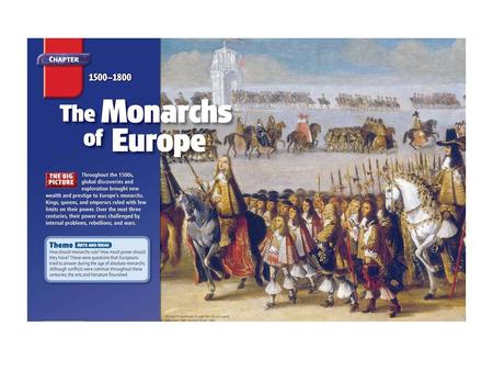 Europe Developed Into Monarchies Feudalism had collapsed. National monarchies replaced. Intense competition for land and trade lead to many wars. Religious.