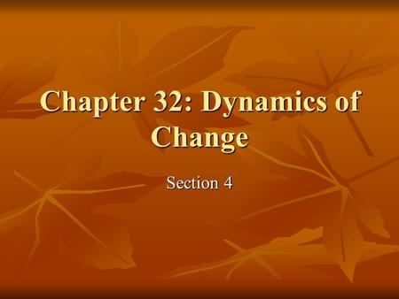 Chapter 32: Dynamics of Change Section 4. Russian Expansion For centuries, Russian rulers have focused on war and neglected agricultural developments.