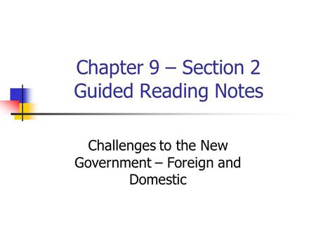 Chapter 9 – Section 2 Guided Reading Notes