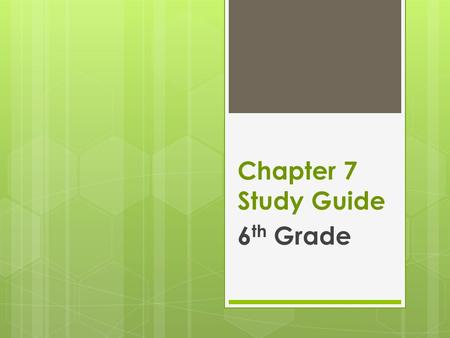 Chapter 7 Study Guide 6th Grade.