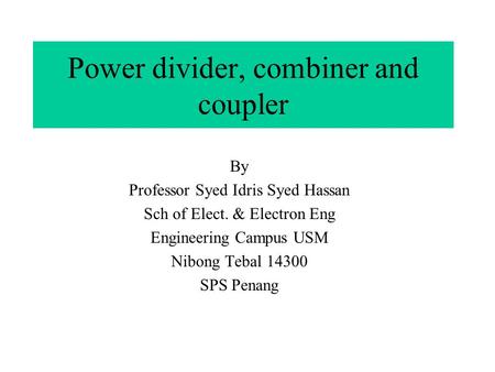 Power divider, combiner and coupler