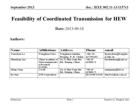 Doc.: IEEE 802.11-13/1157r3 SubmissionYunzhou Li, Tsinghua Univ.Slide 1 Feasibility of Coordinated Transmission for HEW Date: 2013-09-18 Authors: September.