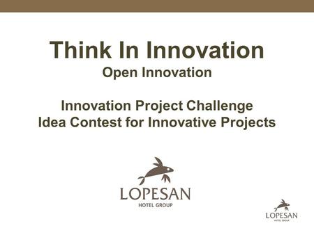 Think In Innovation Open Innovation Innovation Project Challenge Idea Contest for Innovative Projects.