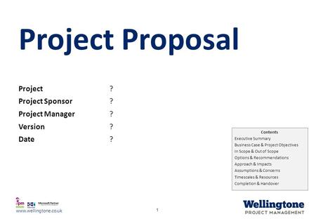 Project Proposal Project ? Project Sponsor Project Manager Version