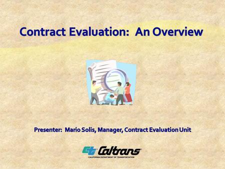  Role of the Contract Evaluation Unit (CEU)  DBE certification and coding  Program changes  Q&A.