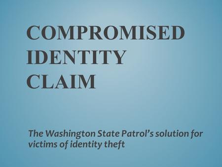 Compromised Identity Claim