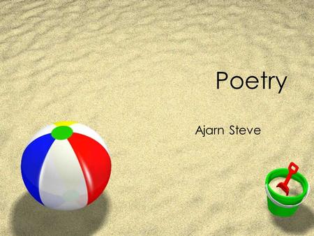 Poetry Ajarn Steve.