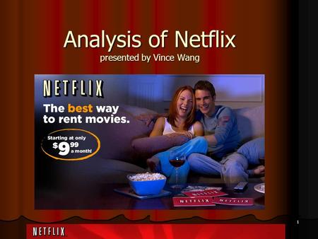 Analysis of Netflix presented by Vince Wang