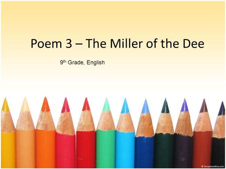 Poem 3 – The Miller of the Dee
