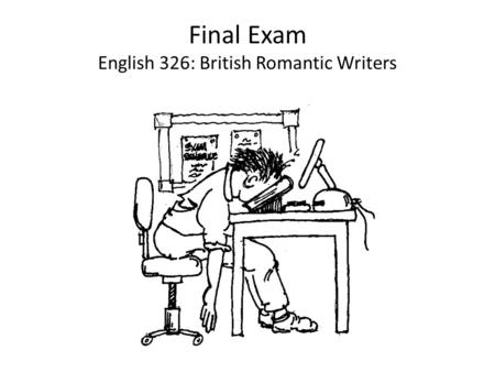 Final Exam English 326: British Romantic Writers.