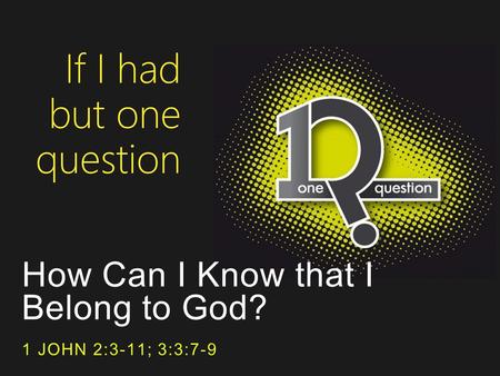 How Can I Know that I Belong to God?