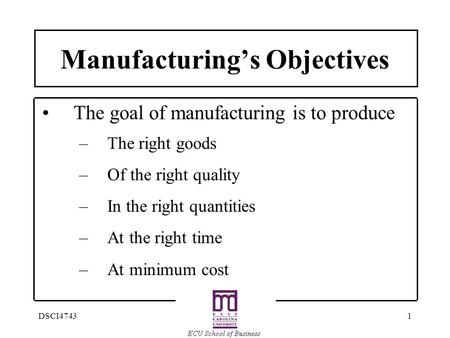 Manufacturing’s Objectives