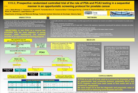 RESULTS TITLE; Prospective randomized controlled trial of the role of PSA and PCA3 testing in a sequential manner in an opportunistic screening protocol.