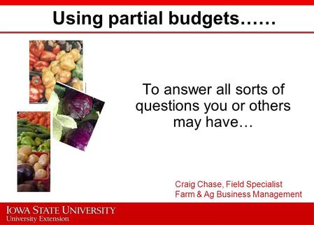 Using partial budgets……