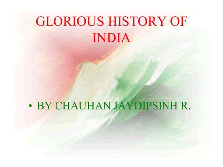GLORIOUS HISTORY OF INDIA BY CHAUHAN JAYDIPSINH R.