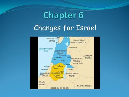 Chapter 6 Changes for Israel.