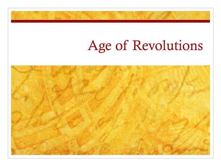 Age of Revolutions.