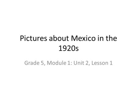 Pictures about Mexico in the 1920s