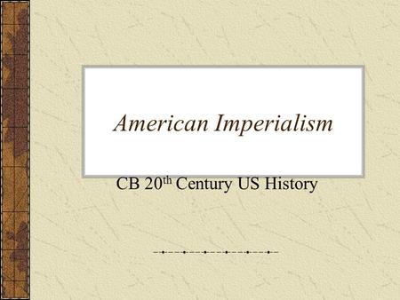 CB 20th Century US History