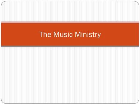 The Music Ministry. The purpose of the Music Ministry is to share the gospel of Jesus Christ through song, encourage believers in their walk with Christ,