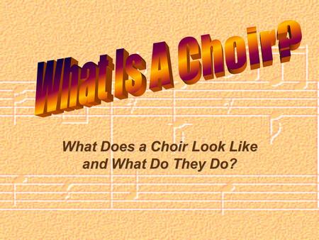 What Does a Choir Look Like and What Do They Do?.