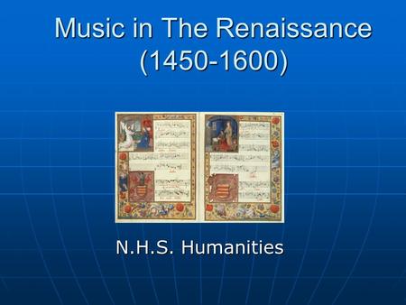 Music in The Renaissance ( )