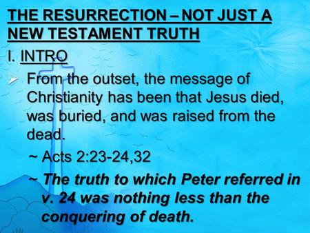 THE RESURRECTION – NOT JUST A NEW TESTAMENT TRUTH