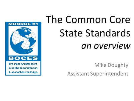 The Common Core State Standards an overview