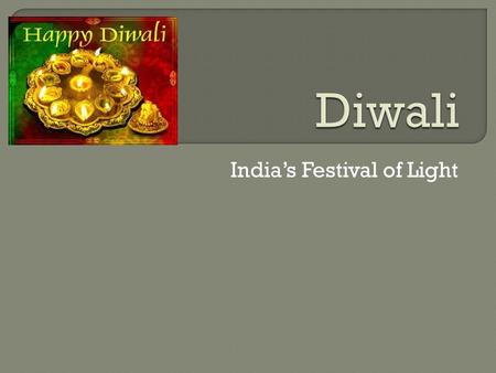 India’s Festival of Light.  Diwali empezó en India.   3rO51ak  3rO51ak.