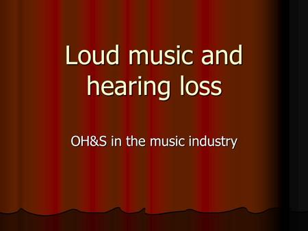 Loud music and hearing loss