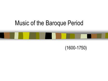 Music of the Baroque Period (1600-1750) Baroque Historical Highlights Age of Absolutism; Kings and Queens are all- powerful Known for extreme decadence.