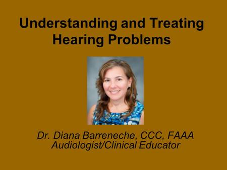 Understanding and Treating Hearing Problems