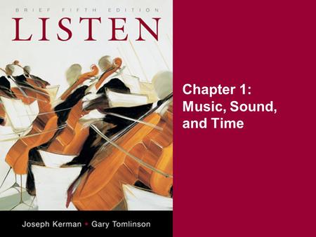 Chapter 1: Music, Sound, and Time. Key Terms vibrations pitch frequency scales dynamics amplitude decibels forte piano mezzo pianissimo fortissimo più.