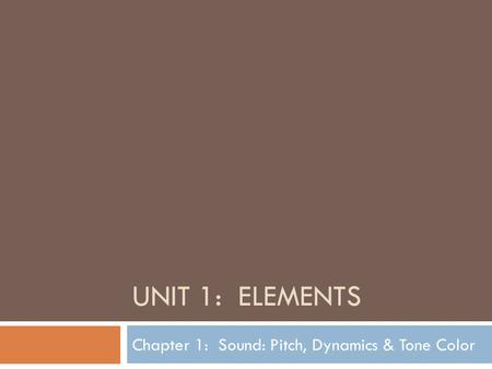 Chapter 1: Sound: Pitch, Dynamics & Tone Color