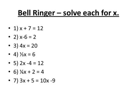 Bell Ringer – solve each for x.