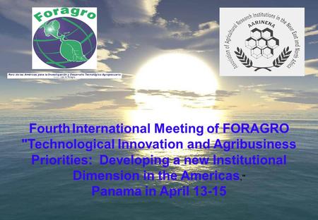 Fourth International Meeting of FORAGRO Technological Innovation and Agribusiness Priorities: Developing a new Institutional Dimension in the Americas,