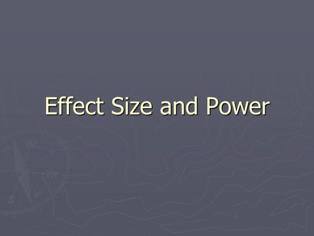 Effect Size and Power.